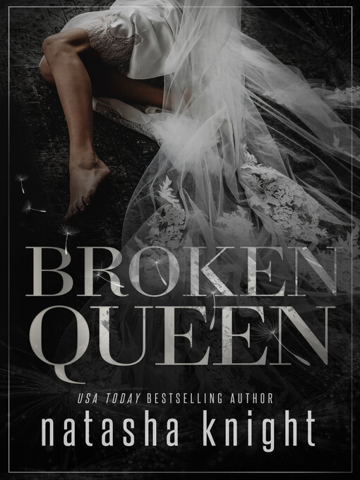 Title details for Broken Queen by Natasha Knight - Available